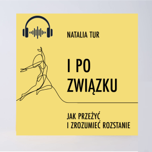I PO ZWIĄZKU. <br> JAK PRZEŻYĆ I ZROZUMIEĆ ROZSTANIE <br>– audiobook do słuchania