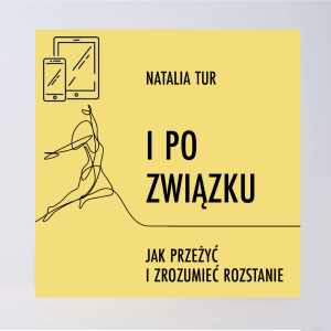 I PO ZWIĄZKU. <br>JAK PRZEŻYĆ I ZROZUMIEĆ ROZSTANIE <br>– ebook do czytania